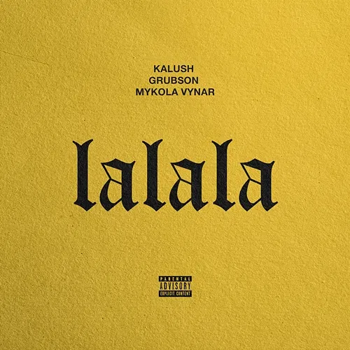 Lalala KALUSH, Grubson, Mykola Vynar