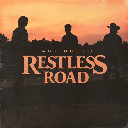 Last Rodeo Restless Road