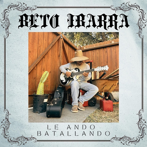 Le Ando Batallando Beto Ibarra
