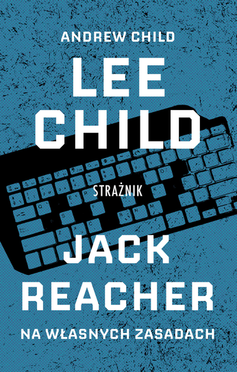Lee Child Kolekcja Ringier Axel Springer Polska Sp. z o.o.