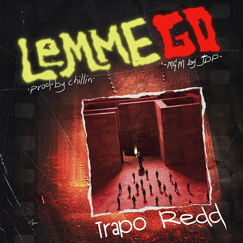 Lemme Go Trapo Redd