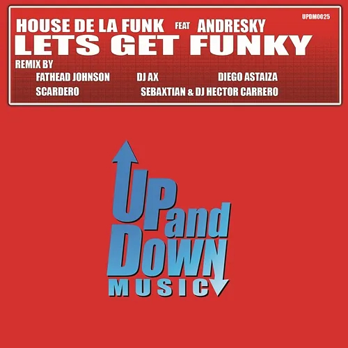 Lest Get Funky ( Remixes) House de la Funk & Andresky