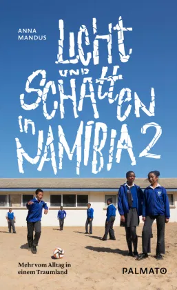 Licht und Schatten in Namibia. Bd.2 Palmato Publishing GmbH & Co. KG