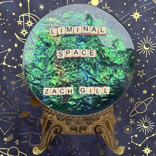 Liminal Space Zach Gill