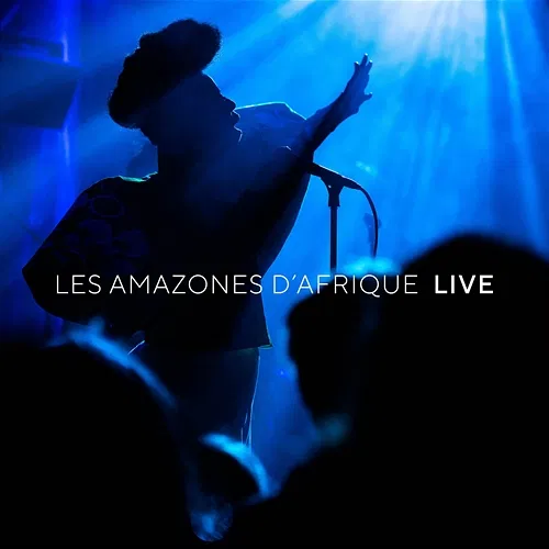 Live Les Amazones d'Afrique
