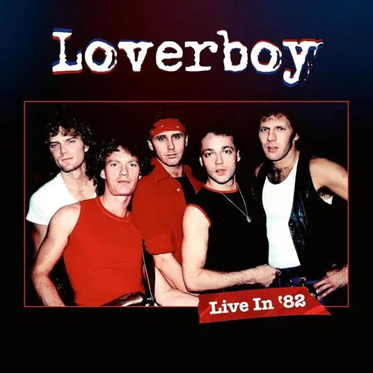 Live In 82 Loverboy