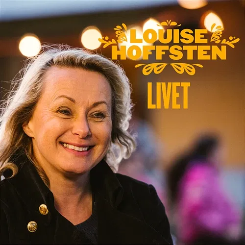 Livet Louise Hoffsten