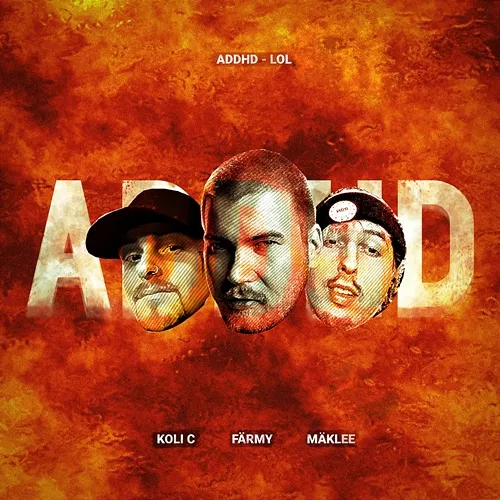 LOL Färmy, Koli-C, Mäklee feat. ADDHD
