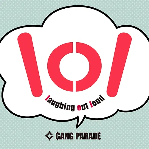 lol GANG PARADE