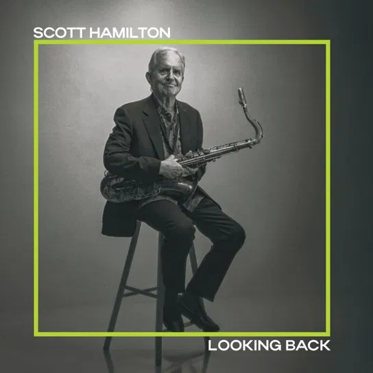 Looking Back Scott Hamilton Quartet