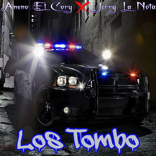 Los Tombo Aneno El Cory, Jerry La Nota