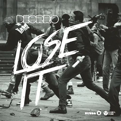 Lose It Deorro