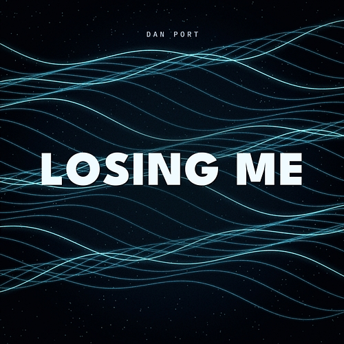 Losing Me Dan Port