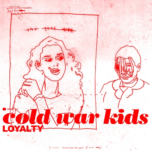 Loyalty Cold War Kids