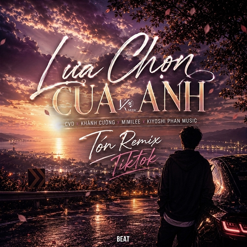 Lựa Chọn Của Anh CVD, Khánh Cường, Mimilee, Kiyoshi Phan Music