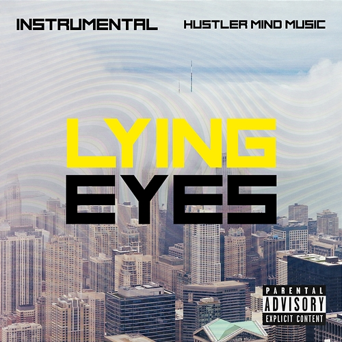 Lying Eyes Hustler Mind Music