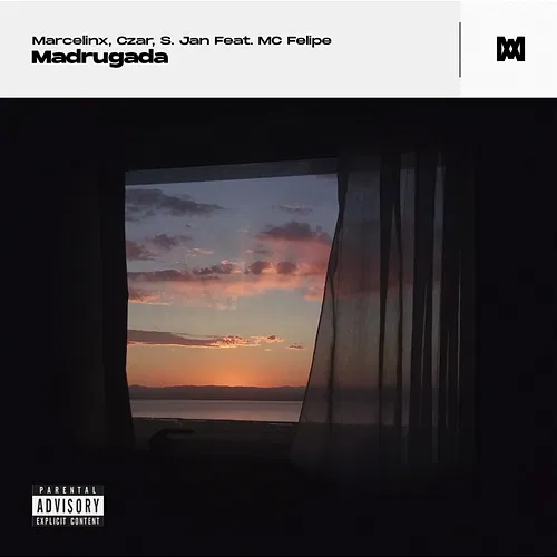 Madrugada Marcelinx, Czar, S. Jan feat. MC Felipe