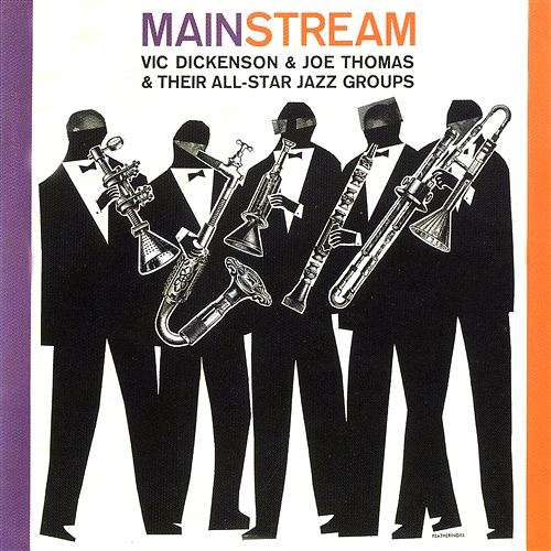 Mainstream Vic Dickenson & Joe Thomas & Their All-Star Jazz Groups