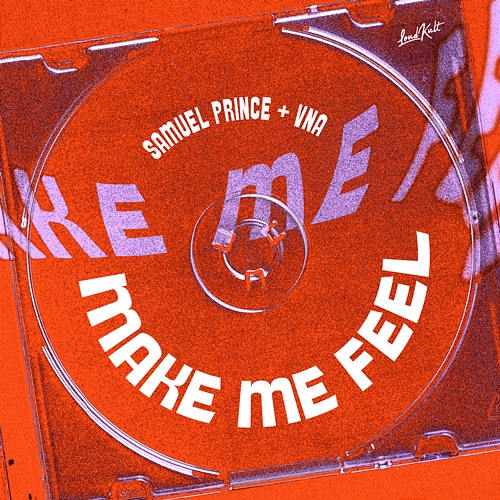 Make Me Feel Samuel Prince, VNA