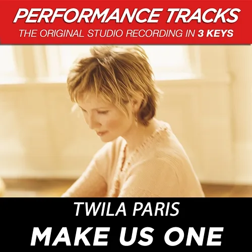 Make Us One Twila Paris
