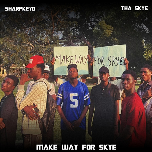 MAKE WAY for SKYE Sharpkeyd, THA SKYE