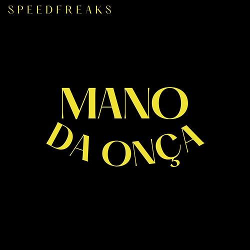 Mano da onça Speedfreaks