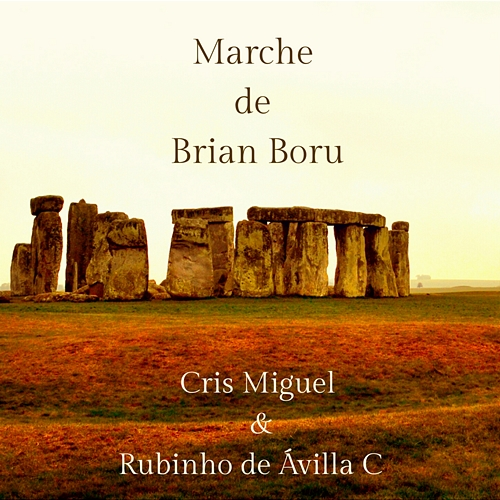 Marche de Brian Boru Cris Miguel, Rubinho de Ávilla C.