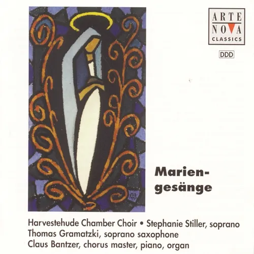 Mariengesänge Claus Bantzer, Stephanie Stiller, Thomas Gramatzki, Harvestehude Chamber Choir