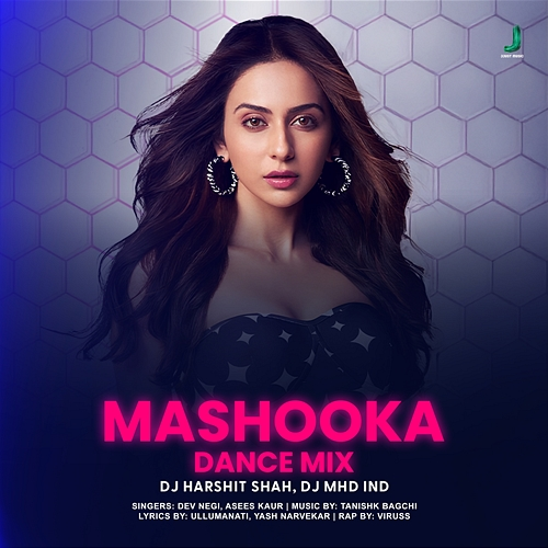 Mashooka Tanishk Bagchi, Yash Narvekar, Dev Negi, Asees Kaur, DJ Harshit Shah, DJ MHD IND