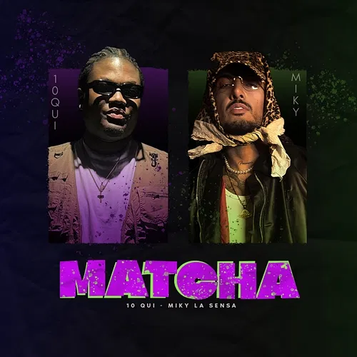 Matcha 10 QUI, Miky La Sensa