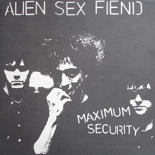 Maximum Security Alien Sex Fiend