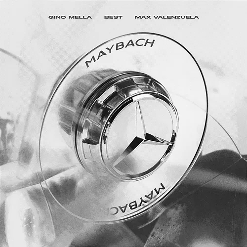 MAYBACH Gino Mella, Max Valenzuela, Best