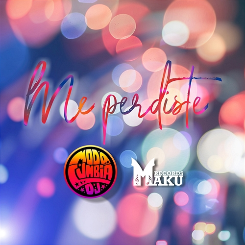 Me Perdiste Modocumbia Dj, Maku Records Dj