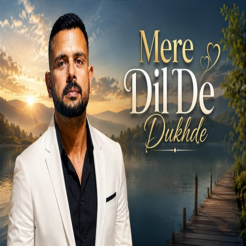Mere Dil De Dukhde R Deep