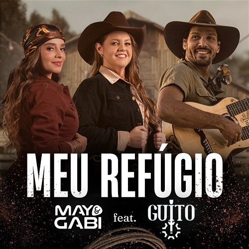 Meu Refúgio May, Gabi, Guito
