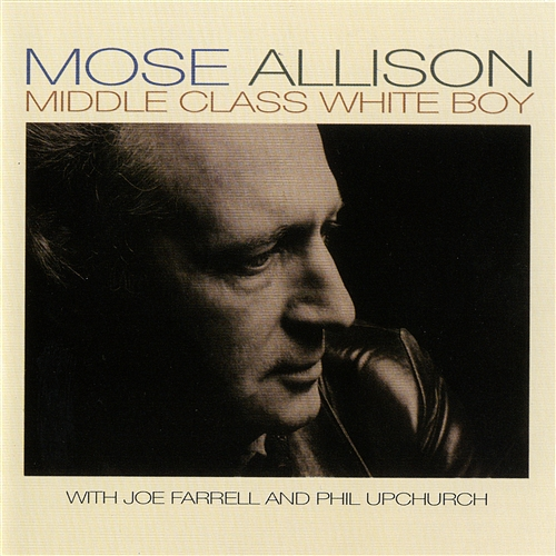 Middle Class White Boy Mose Allison
