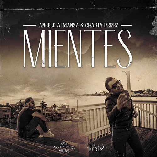 Mientes Angelo Almanza, Su Lujosa Banda Millon, Charly Pérez