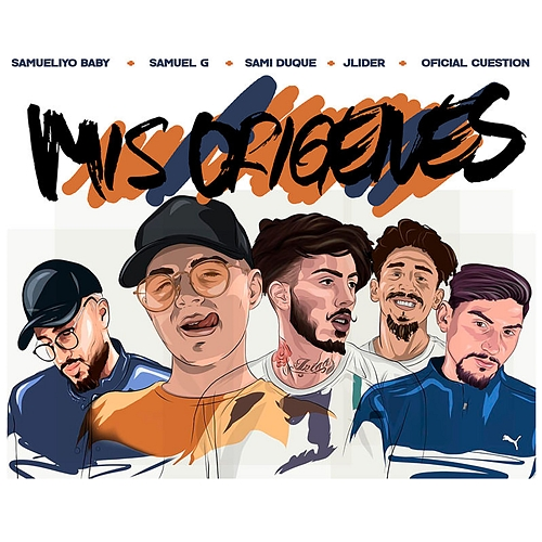 Mis Orígenes Samueliyo Baby, Sami Duque, & Liderj, Oficial Cuestion, Samuel G