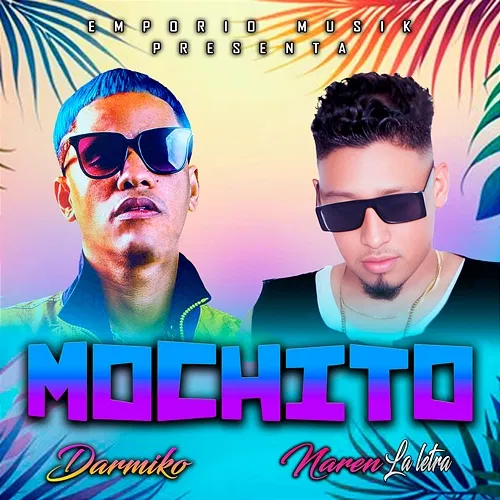 Mochito Darmiko & Naren la letra