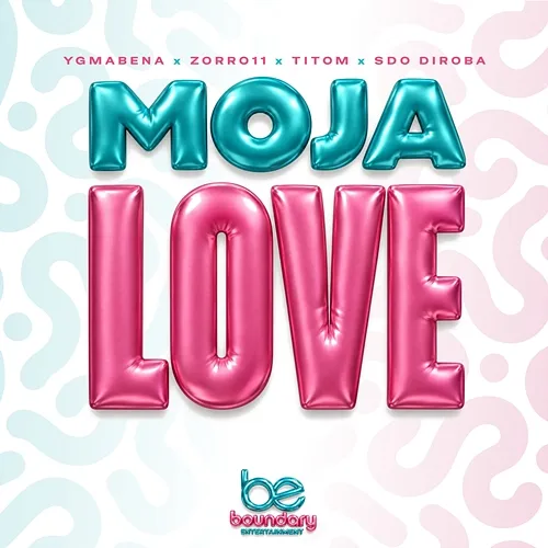 MOJA LOVE YGMabena, ZORRO11, TitoM, SdoDiroba