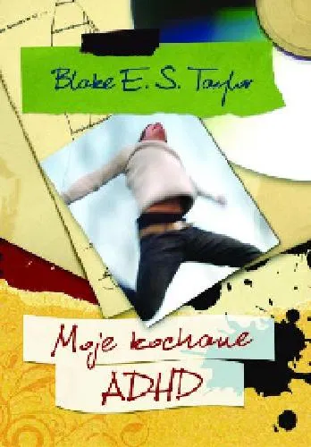 Moje Kochane ADHD Taylor Blake E.S.