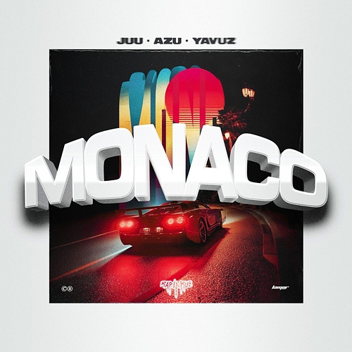 Monaco Rap La Rue, JUU, AZU, Der Yavuz