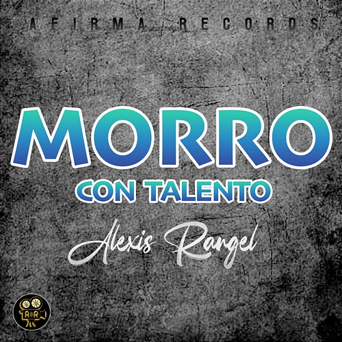 Morro Con Talento Alexis Rangel