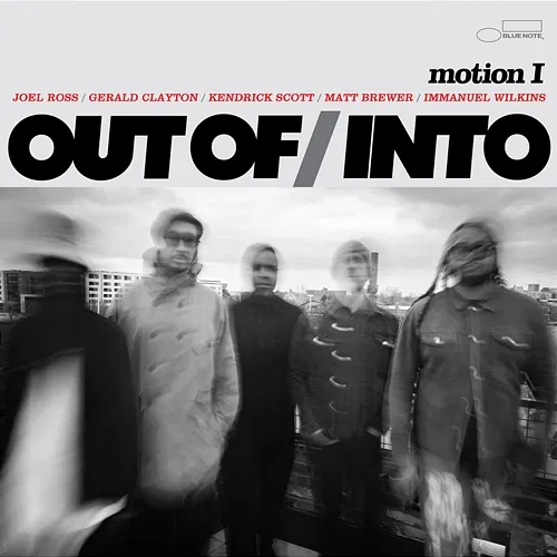Motion I Out Of, Into feat. Gerald Clayton, Immanuel Wilkins, Joel Ross, Kendrick Scott, Matt Brewer