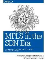 MPLS in the SDN Era Monge Antonio, Szarkowicz Krzysztof