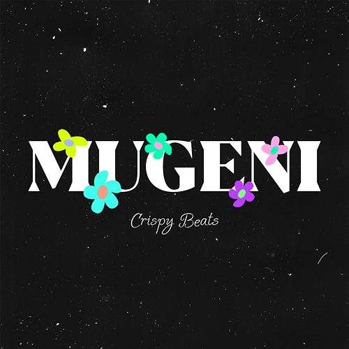 MUGENI Crispy Beats