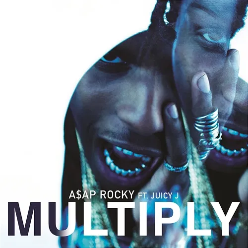 Multiply A$AP Rocky, Juicy J