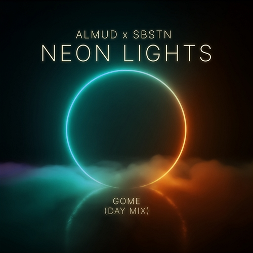 Neon Lights Almud, SBSTN, Gome