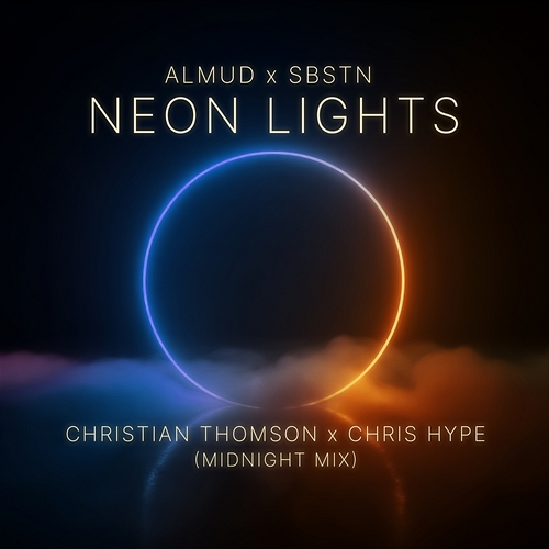 Neon Lights Almud, SBSTN, Christian Thomson, Chris Hype