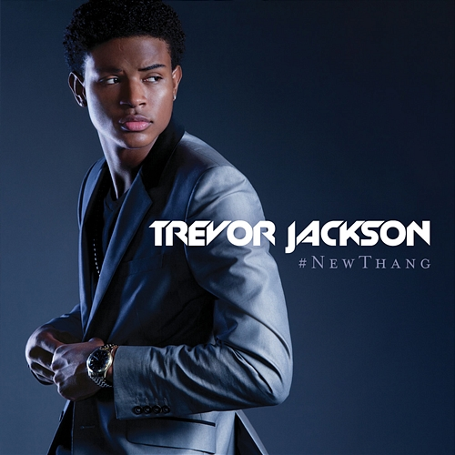 #NewThang Trevor Jackson